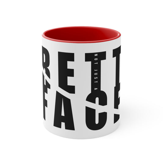 Not Just A Pretty Face Mug